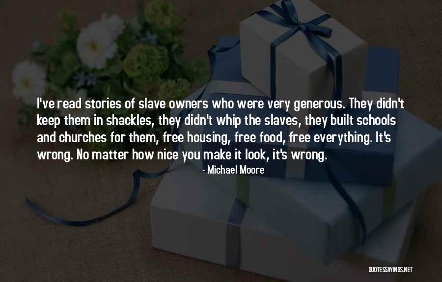 Michael Moore Quotes 1380491 Michael Moore Quotes 1380491