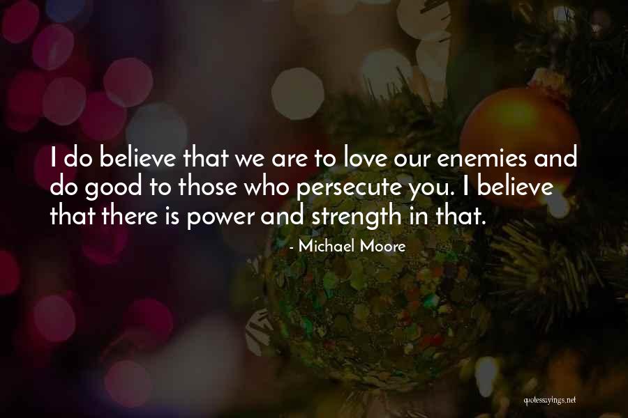 Michael Moore Quotes 1564949 Michael Moore Quotes 1564949
