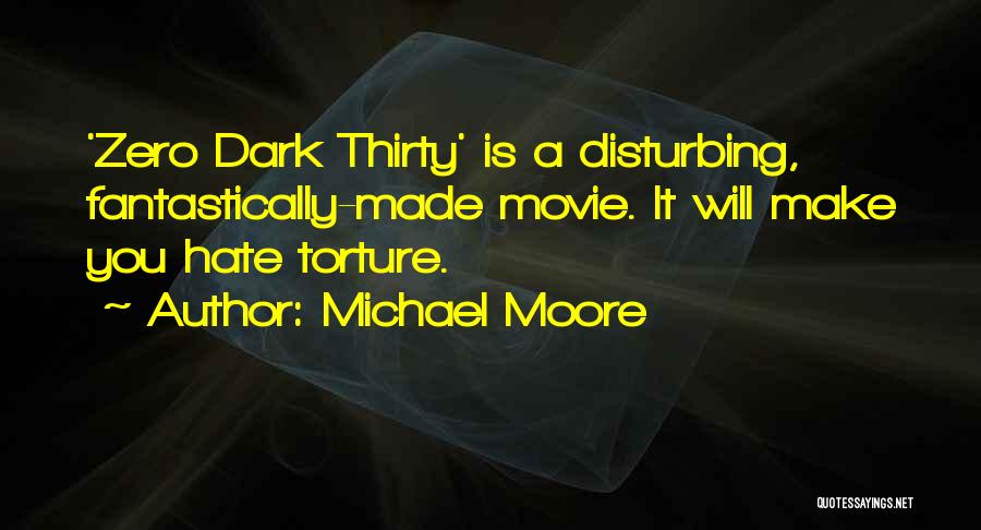 Michael Moore Quotes 1580594