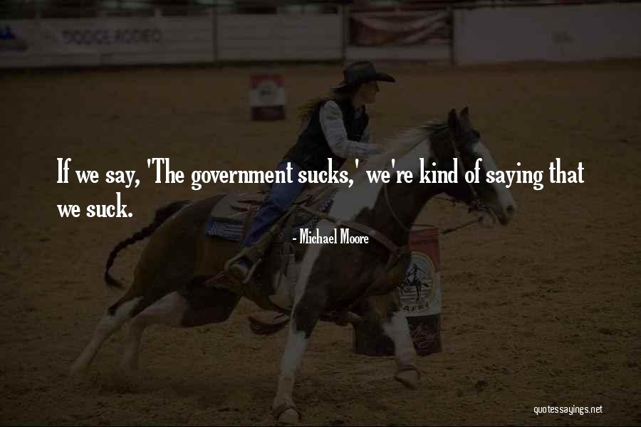 Michael Moore Quotes 1621135 Michael Moore Quotes 1621135