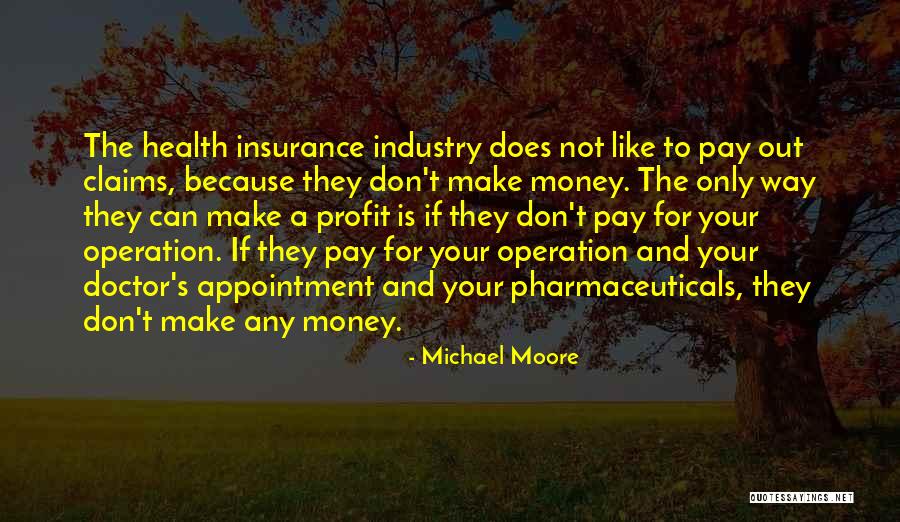 Michael Moore Quotes 1854688 Michael Moore Quotes 1854688