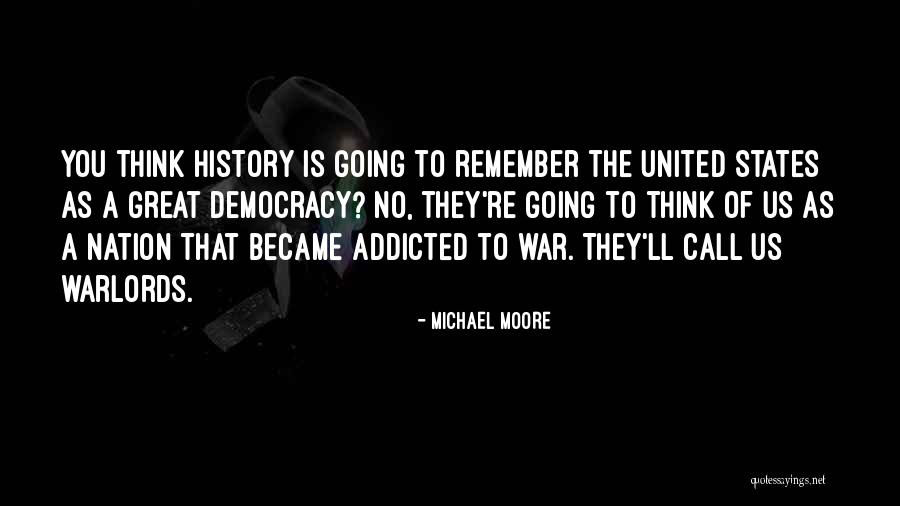 Michael Moore Quotes 1858583