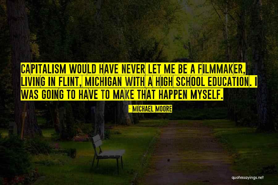 Michael Moore Quotes 1893866 Michael Moore Quotes 1893866