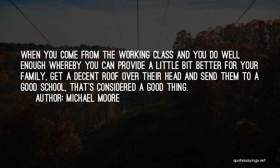 Michael Moore Quotes 2259521