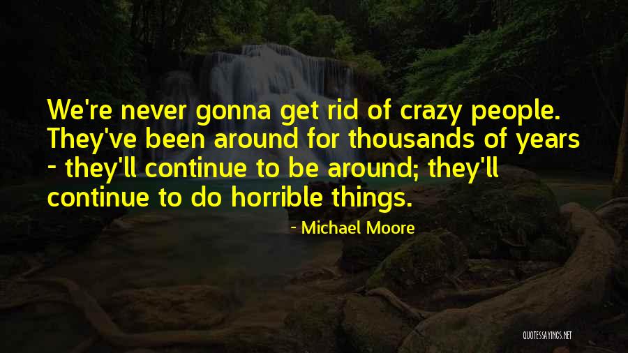 Michael Moore Quotes 74640