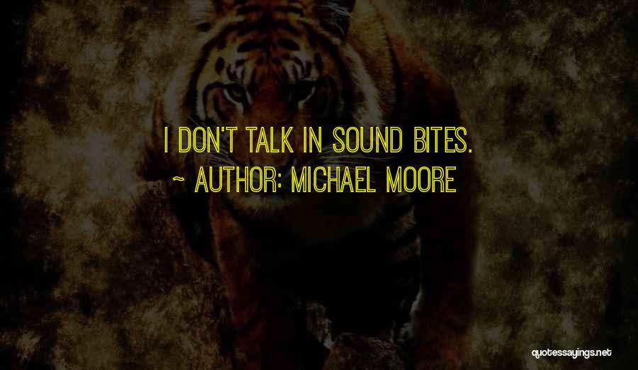 Michael Moore Quotes 763194