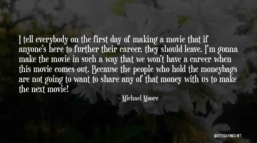 Michael Moore Quotes 778467