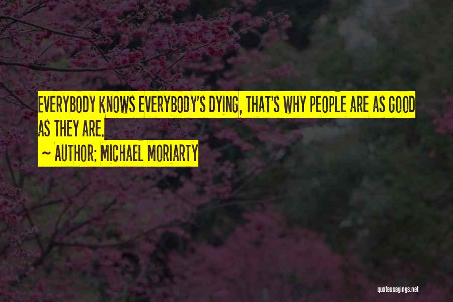 Michael Moriarty Quotes 1429471