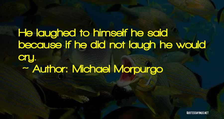 Michael Morpurgo Quotes 364062