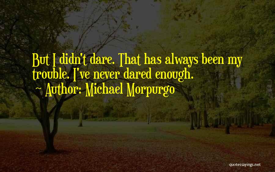 Michael Morpurgo Quotes 548894