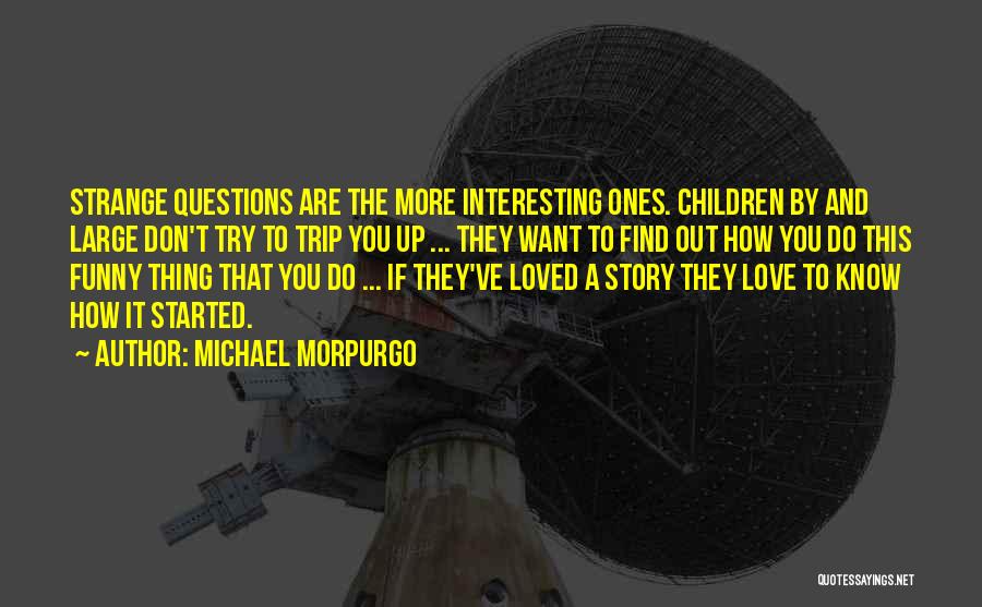 Michael Morpurgo Quotes 663020