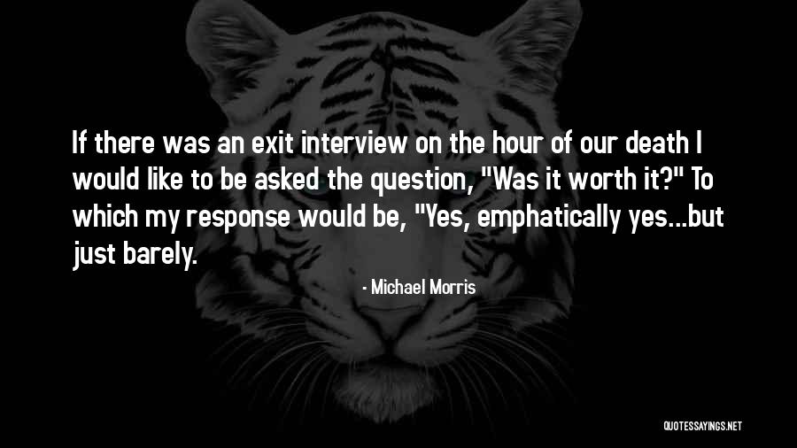 Michael Morris Quotes 1049288