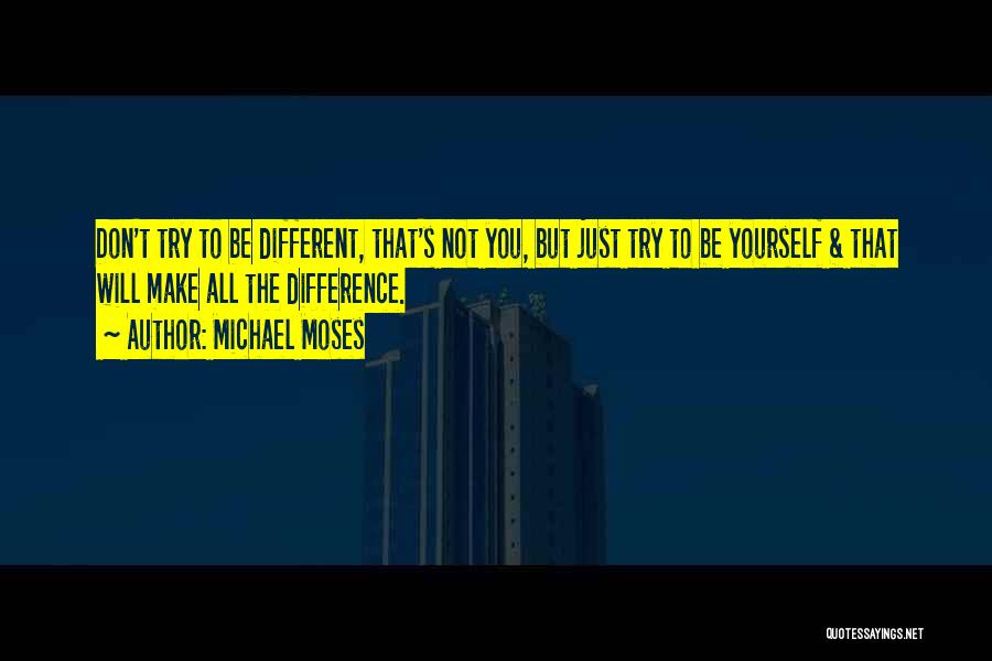 Michael Moses Quotes 2009519