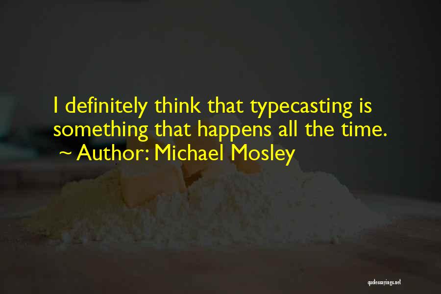 Michael Mosley Quotes 762736