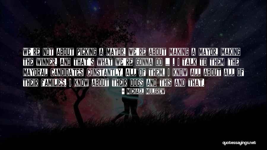 Michael Mulgrew Quotes 394731 Michael Mulgrew Quotes 394731