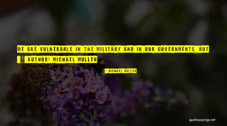 Michael Mullen Quotes 1509727