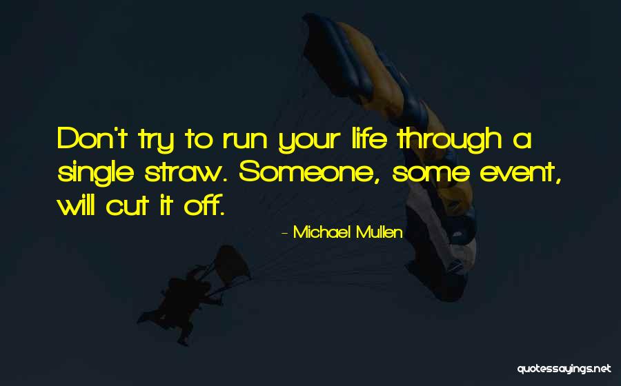 Michael Mullen Quotes 2094043 Michael Mullen Quotes 2094043