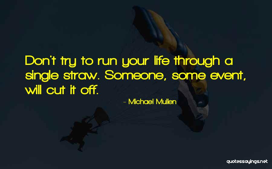 Michael Mullen Quotes 2094043