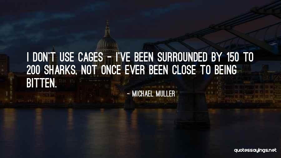 Michael Muller Quotes 1763417