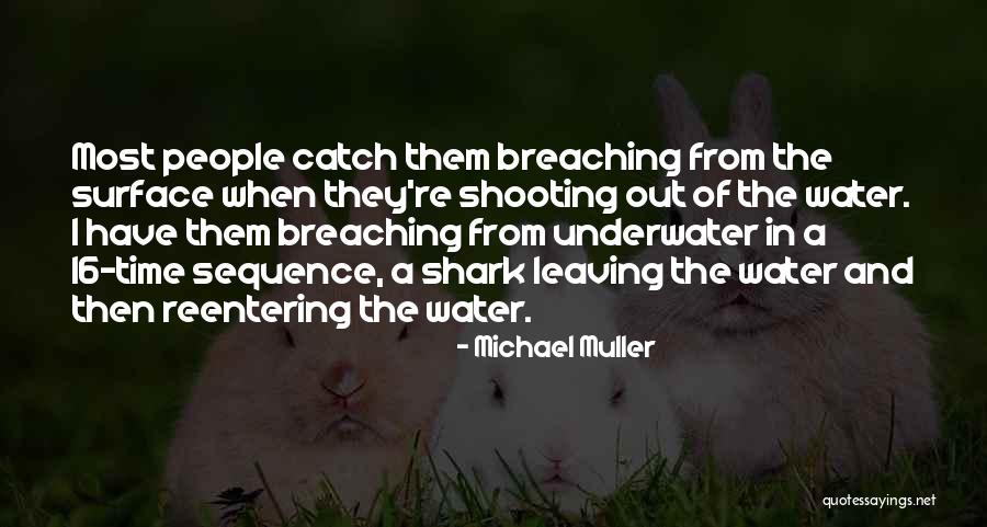 Michael Muller Quotes 1992895