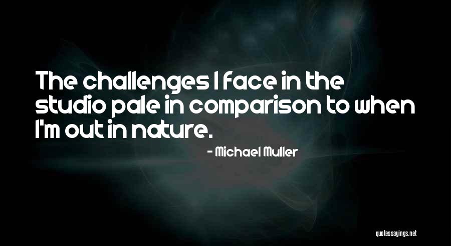 Michael Muller Quotes 2048385