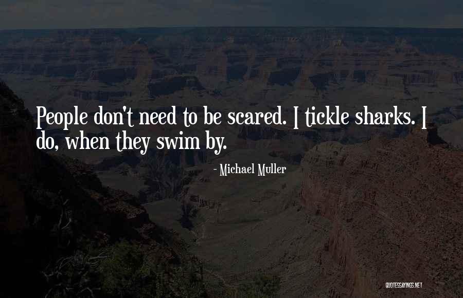 Michael Muller Quotes 233099 Michael Muller Quotes 233099