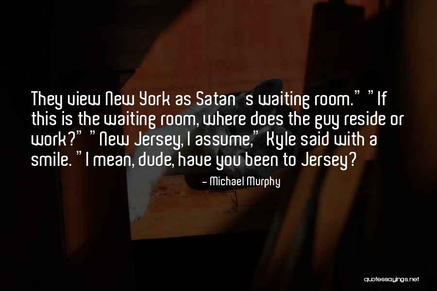 Michael Murphy Quotes 1200852 Michael Murphy Quotes 1200852