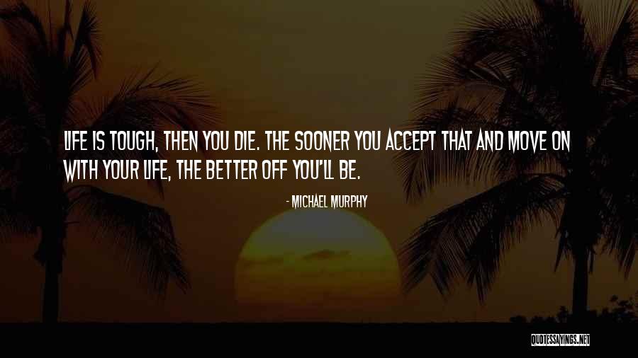 Michael Murphy Quotes 79922 Michael Murphy Quotes 79922