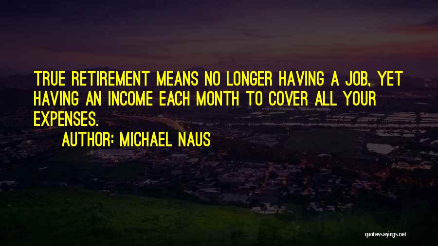 Michael Naus Quotes 1792428