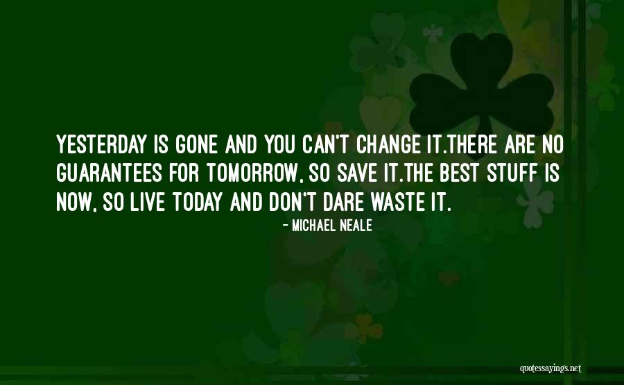 Michael Neale Quotes 1950545