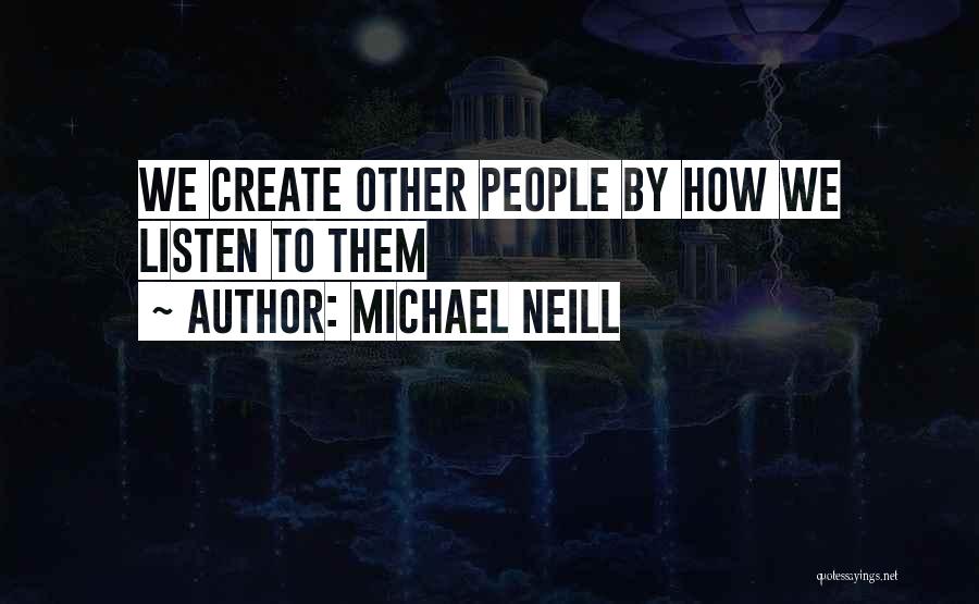 Michael Neill Quotes 1396980