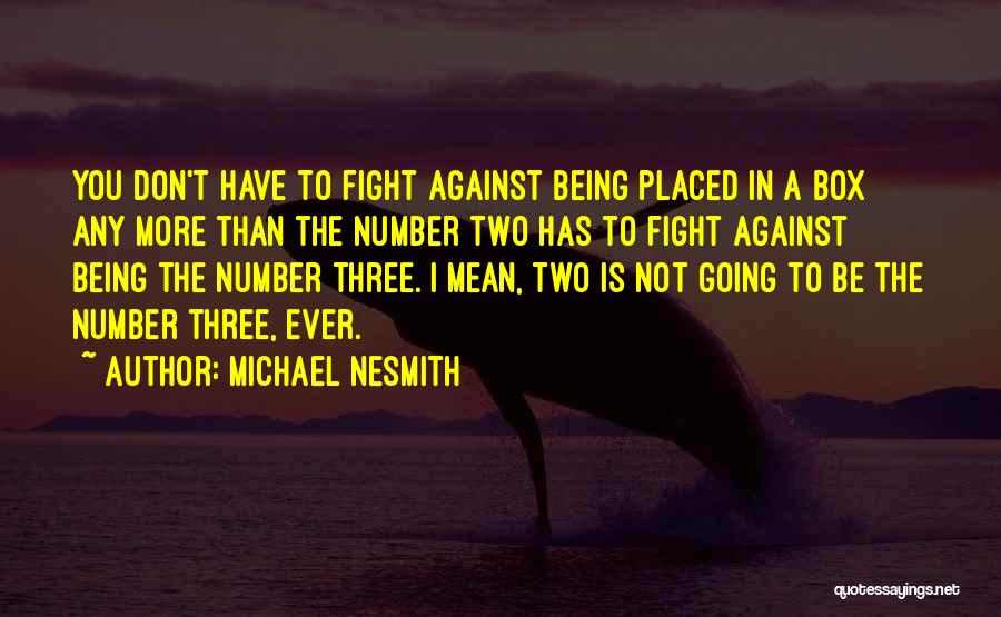 Michael Nesmith Quotes 1819371