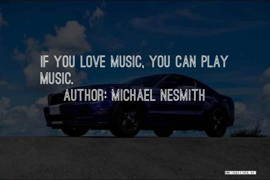 Michael Nesmith Quotes 1879098