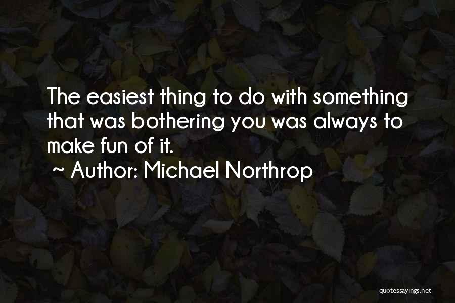 Michael Northrop Quotes 1452997