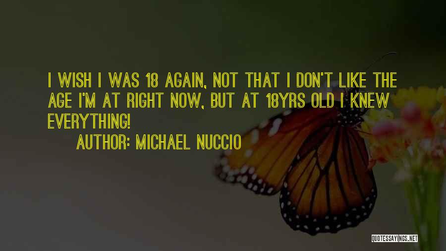 Michael Nuccio Quotes 1746673