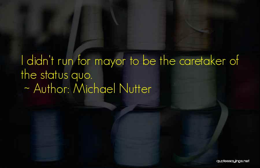 Michael Nutter Quotes 2191528