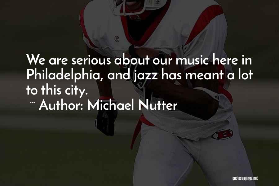 Michael Nutter Quotes 645519