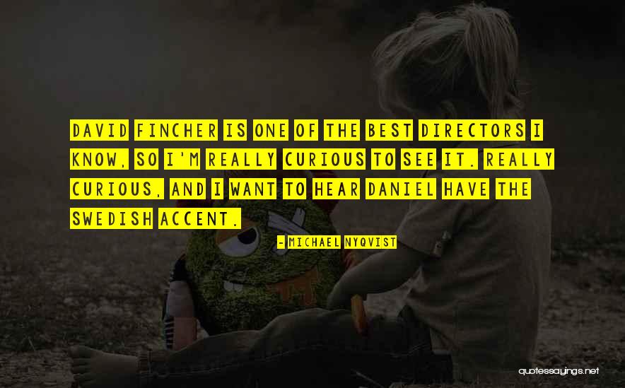Michael Nyqvist Quotes 600828 Michael Nyqvist Quotes 600828