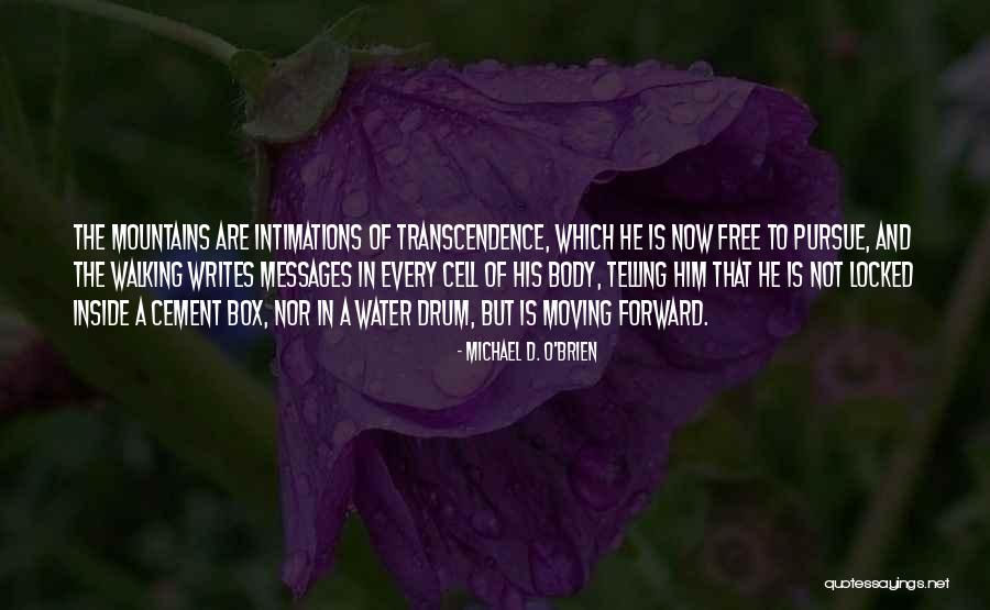 Michael O Brien Quotes By Michael D. O'Brien Michael O Brien Quotes By Michael D. O'Brien