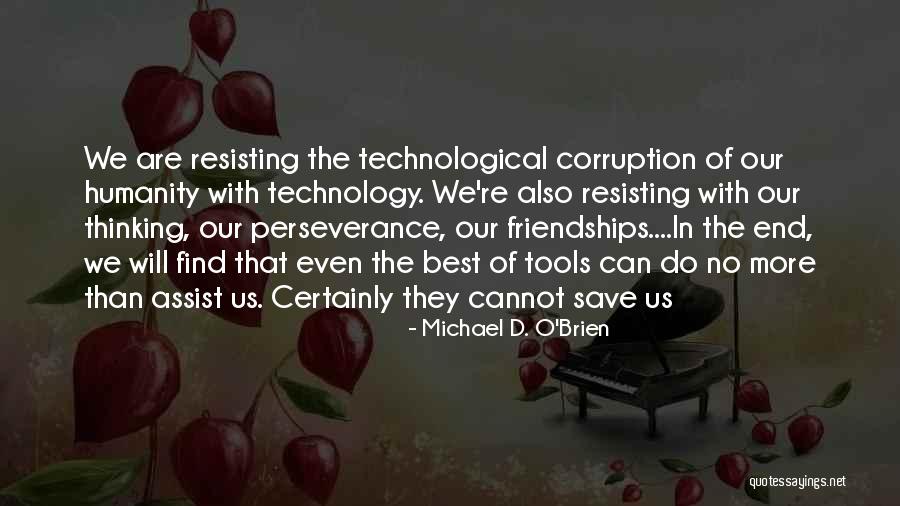 Michael O Brien Quotes By Michael D. O'Brien Michael O Brien Quotes By Michael D. O'Brien