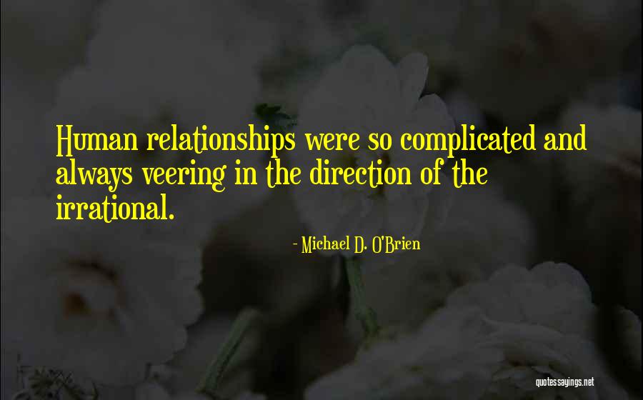 Michael O Brien Quotes By Michael D. O'Brien Michael O Brien Quotes By Michael D. O'Brien