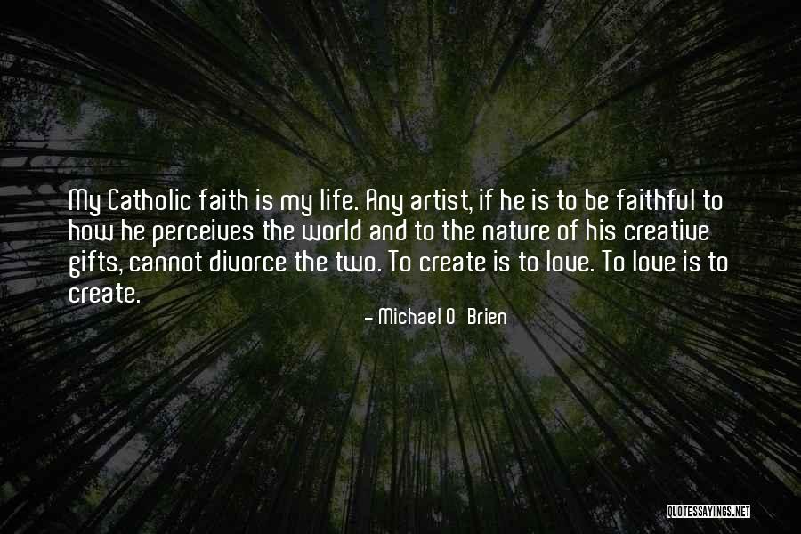 Michael O Brien Quotes By Michael O'Brien Michael O Brien Quotes By Michael O'Brien