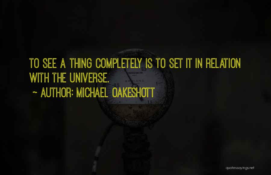 Michael Oakeshott Quotes 2076271