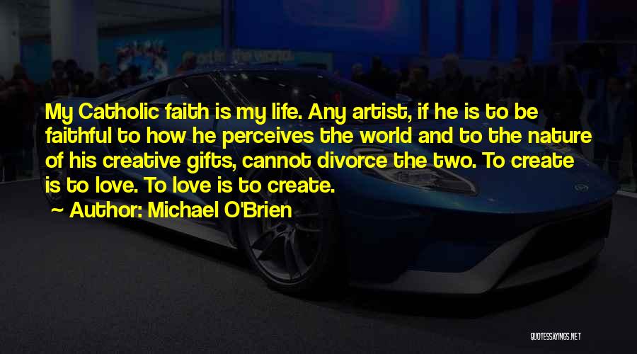 Michael O'Brien Quotes 1353505
