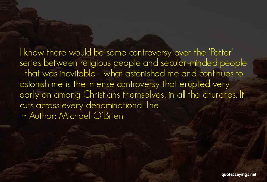 Michael O'Brien Quotes 1571293