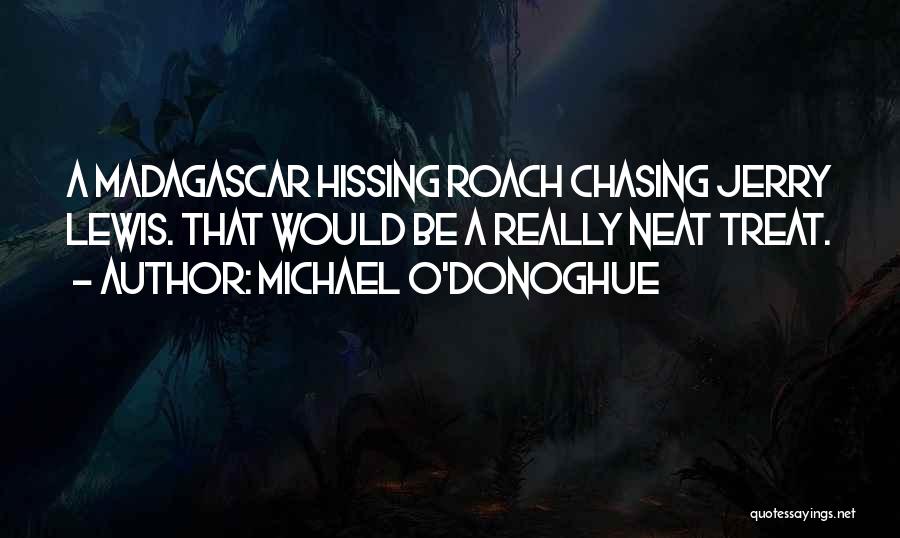 Michael O'Donoghue Quotes 1121146