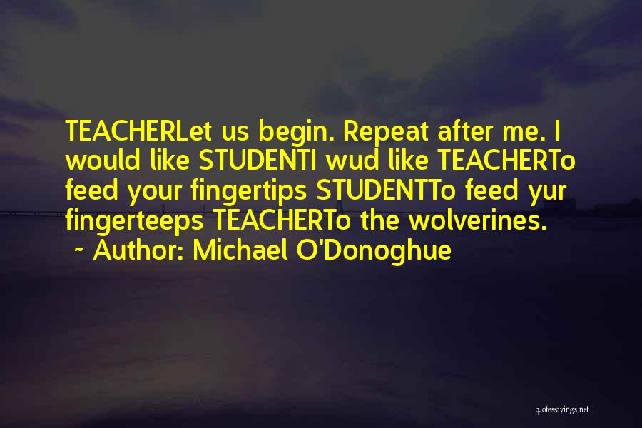 Michael O'Donoghue Quotes 608935