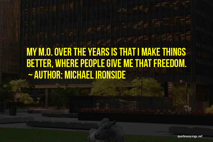 Michael O'dwyer Quotes By Michael Ironside