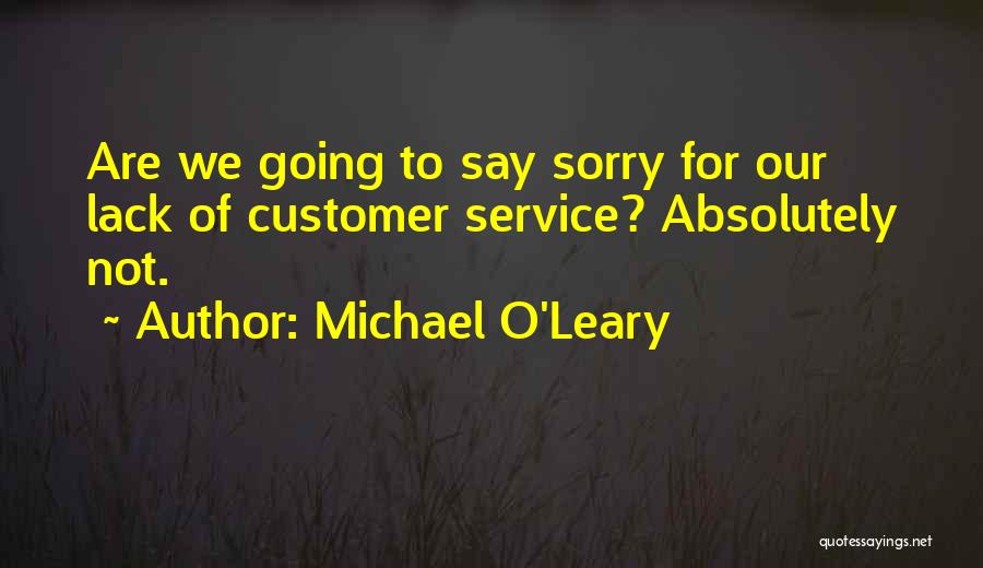 Michael O'dwyer Quotes By Michael O'Leary