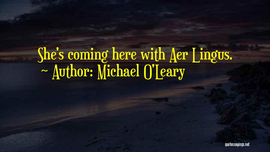 Michael O'dwyer Quotes By Michael O'Leary